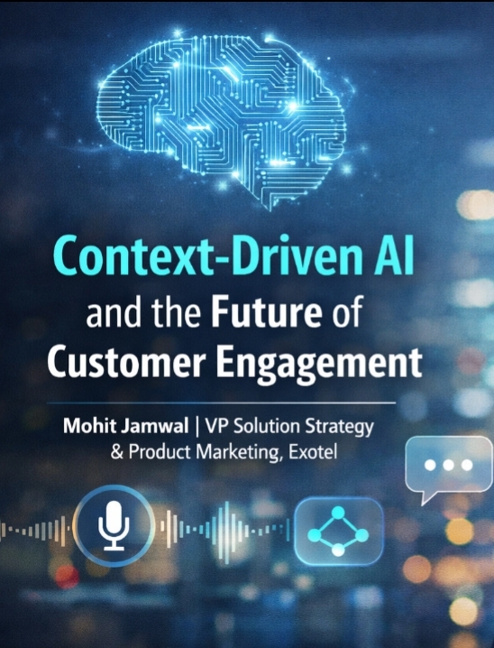Context First: Mohit Jamwal of Exotel on the Future of AI-Driven Customer Engagement